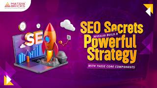Essential SEO Strategies for 2024 | Boost Your Website's Visibility and Traffic | Matrix Bricks