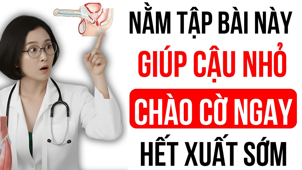 3 bài tập trên giường giúp cậu nhỏ 