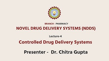 Novel Drug Delivery Systems (NDDS) Controlled Drug Delivery Systems L-4  | AKTU Digital Education