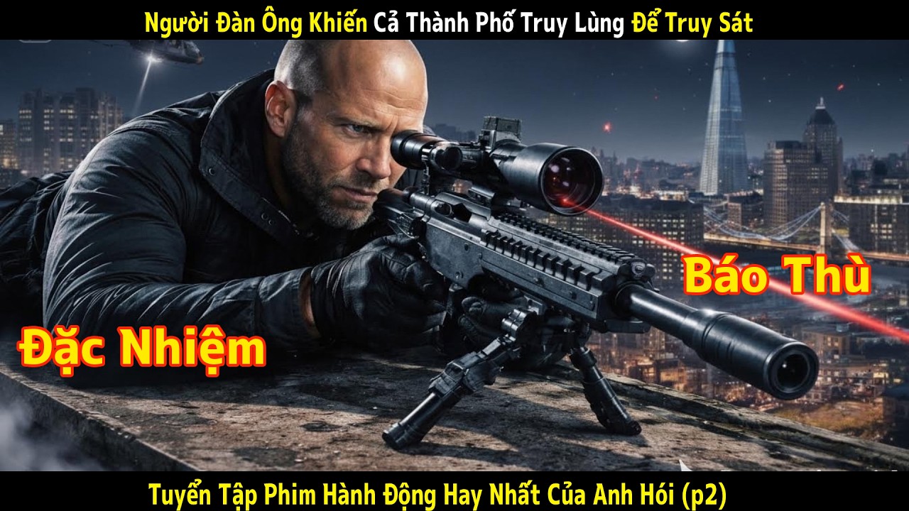 [Review Phim] Người Đàn Ông Khiến Cả Thành Phố Truy Lùng Để Truy Sát