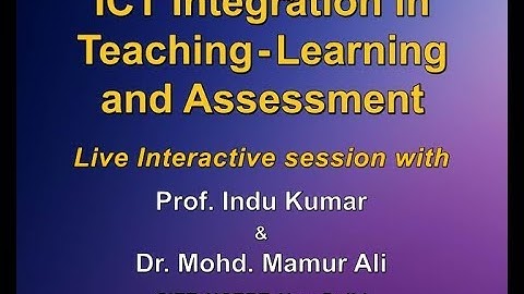 Live discussion on -" ICT Integration in Teaching-Learning and Assessment "