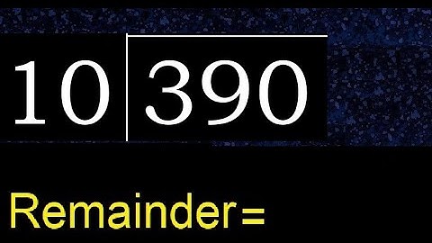 Deel 390 door 10, rest. Delen met 2-cijferige delers. Hoe te doen.