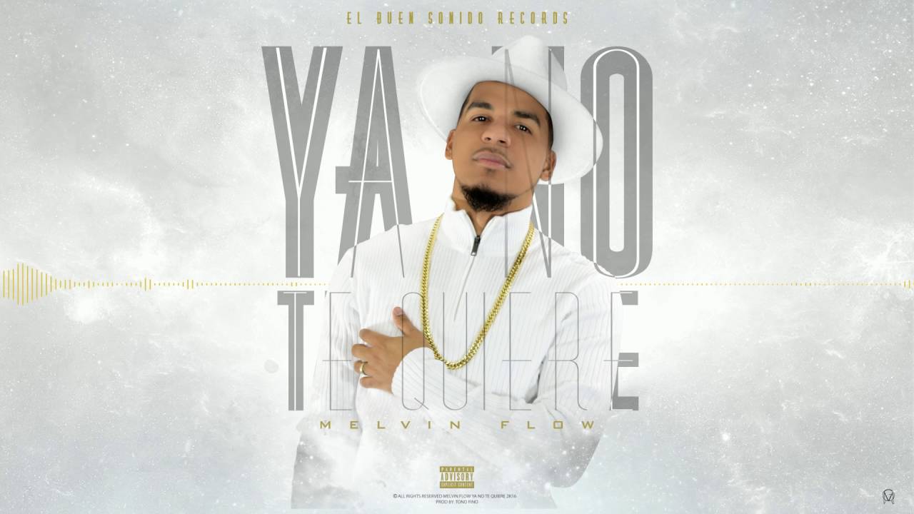 Ver MELVIN FLOW - YA NO TE QUIERE ( Prod. Tono Fino ) (MOTION VIDEO) en YouTube Ver MELVIN FLOW - YA NO TE QUIERE ( Prod. Tono Fino ) (MOTION VIDEO) en YouTube
