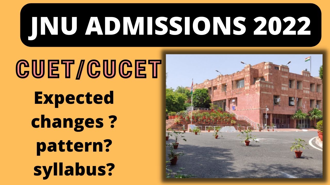 JNU ADMISSION PROCESS CHANGED. CUET/CUCET INTRODUCED 