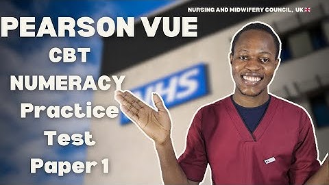 Pearson Vue NMC CBT Practice | Adult Nursing Numeracy Paper 1 Mock Test & Exam Tips