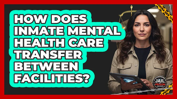 How Does Inmate Mental Health Care Transfer Between Facilities?