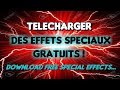 Comment rcuprer des effets spciaux gratuits pour ses vidos youtube en une astuce   emwald85