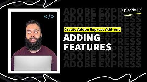 Building Add-on Features | How to Create Add-ons in Adobe Express