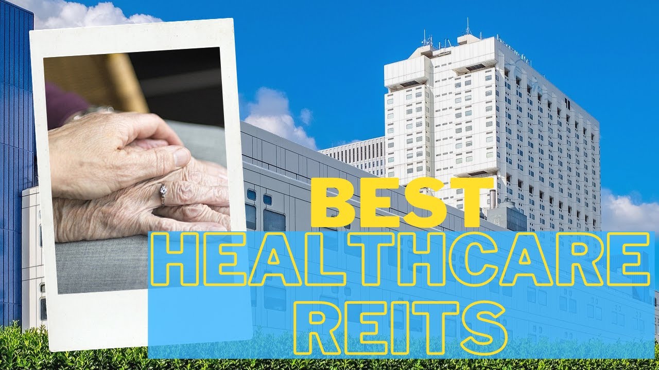 3 Best Healthcare REITs for 2021 Stocks to Watch and Buy YouTube