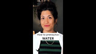 How to Pronounce 'Water'