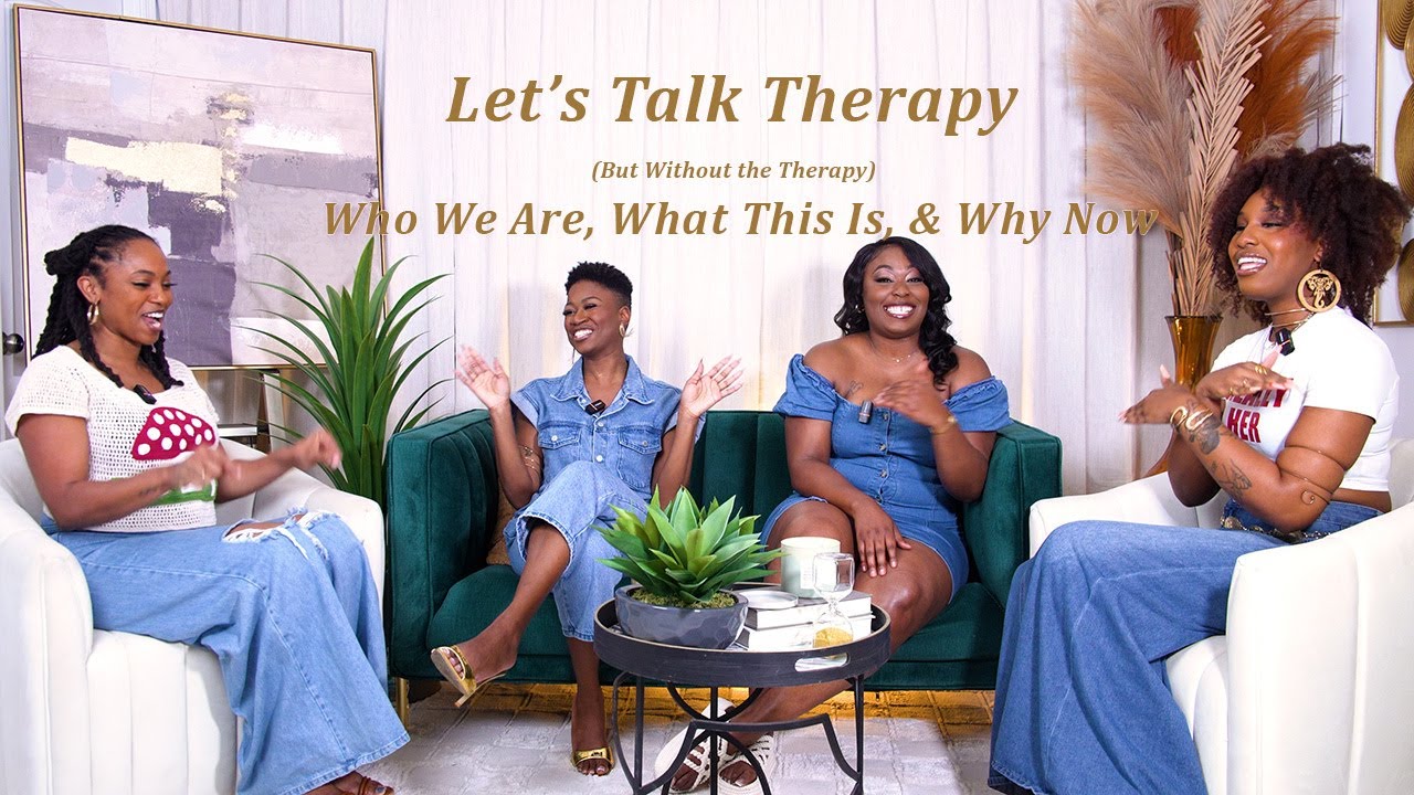 Let’s Talk Therapy (But Without the Therapy): Who We Are, What This Is, & Why Now
