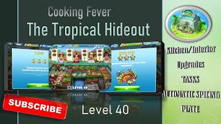 【Cooking Fever】🐟The Tropical Hideout : Level 40 (3 Stars)🍖All TASKS ARE FINISHED