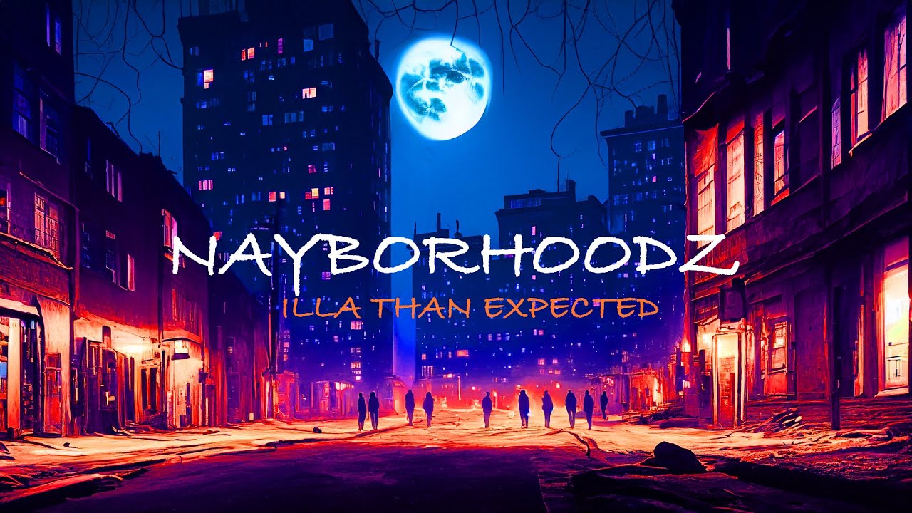 Nayborhoodz - Contract Hit | Illa Than Expected