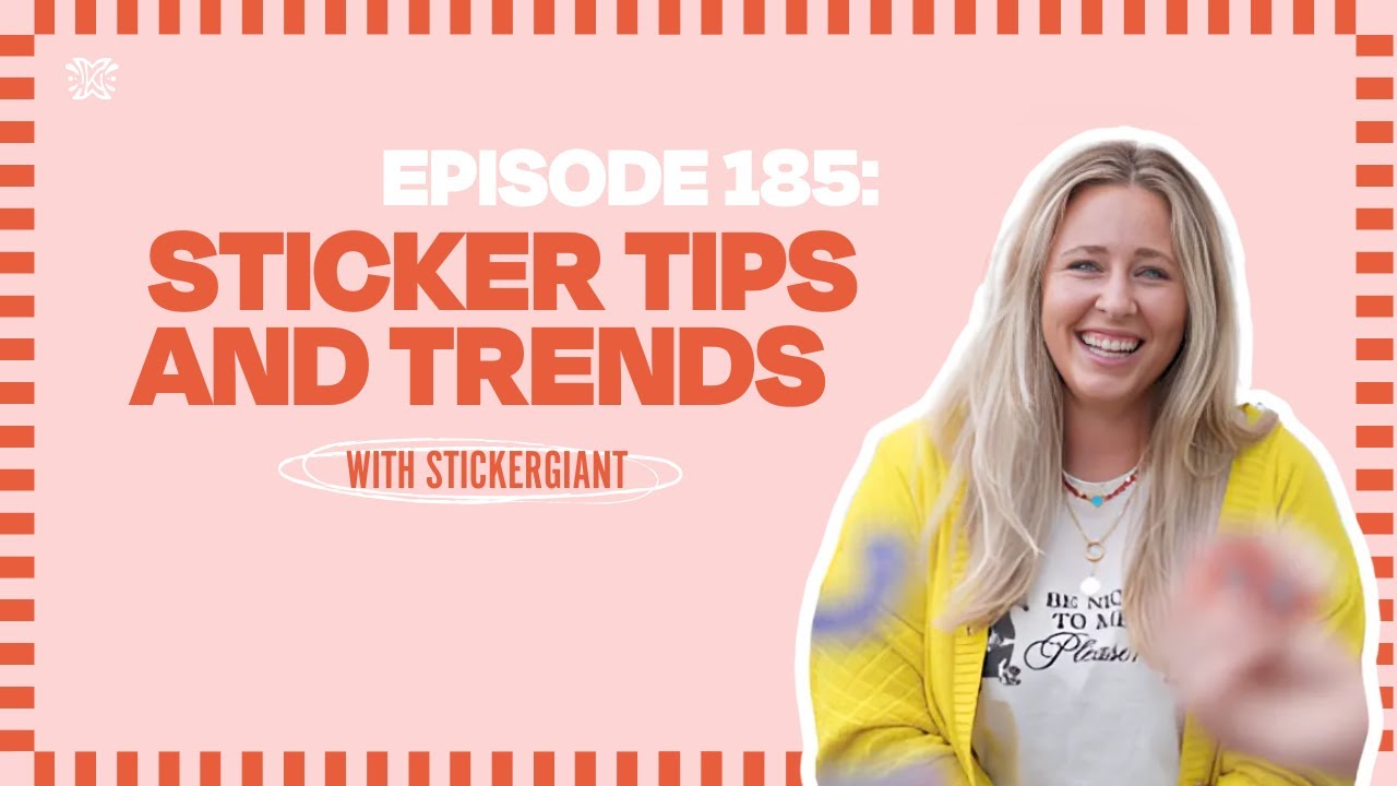 Sticker Tips and Trends with StickerGiant - [Ep. 185]