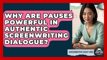 Why Are Pauses Powerful In Authentic Screenwriting Dialogue? - Screenwriter