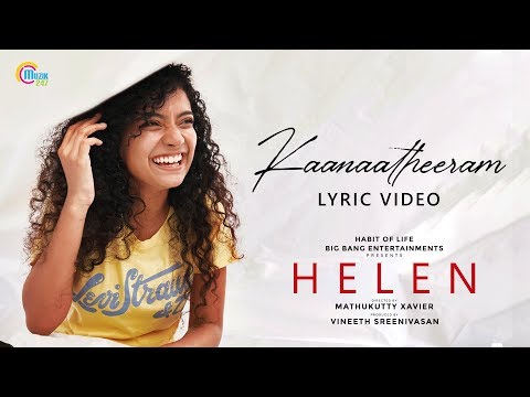 HELEN Malayalam Movie | Kaanaa Theeram Lyric Video | Anna Ben | Vineeth Sreenivasan | Shaan Rahman