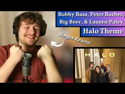 Halo Theme - @the.bobbybass @PeterBarber @LaurenPaley @BigBrev - My FIRST TIME Reaction & Thoughts!
