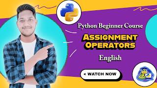 Python Assignment Operator | Lecture 13 | Python Tutorial for Beginners