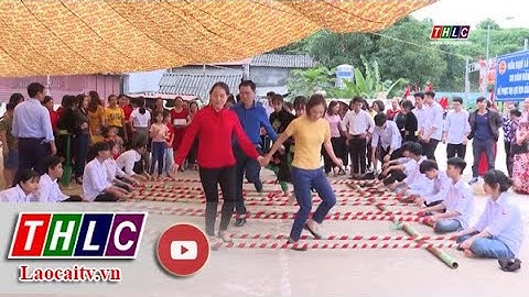 Tưng bừng ngày hội Đại đoàn kết toàn dân tộc| THLC