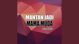 Mantan Jadi Mama Muda