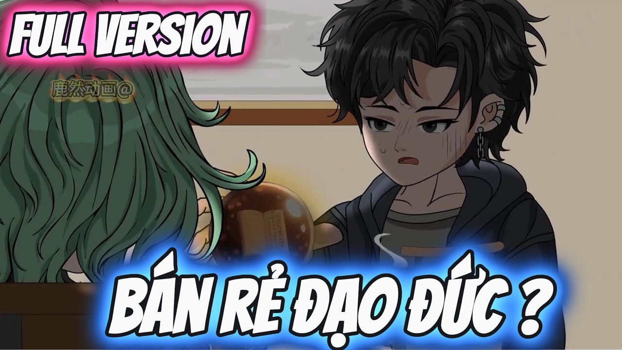Full Version | Bán Rẻ Đạo Đức ? | Darkin Vietsub
