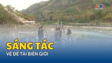 Sáng tác về đề tài biên giới | THLC