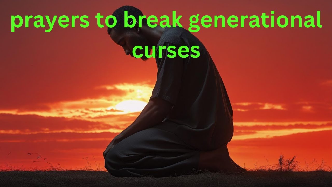 Prayers to Break Generational Curses & Cycles of Failure | This is more ...