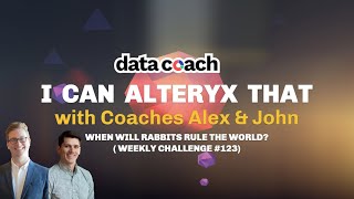 WHEN WILL RABBITS RULE THE WORLD? | I CAN ALTERYX THAT