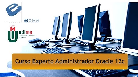 CURSO EXPERTO ADMINISTRADOR ORACLE 12c