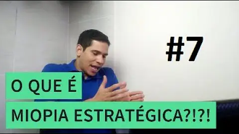 O que é miopia gerencial?