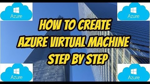 How to create Azure Virtual Machine | Connect over internet using Remote Desktop RDP