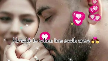 Download Ho Sake To Rehna Tum Saath Mery Status Song Mp3 Free And Mp4 dodoconverter