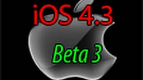 Apple iOS 4.3 Beta 3 Coming Today! [Build 8F5166b]