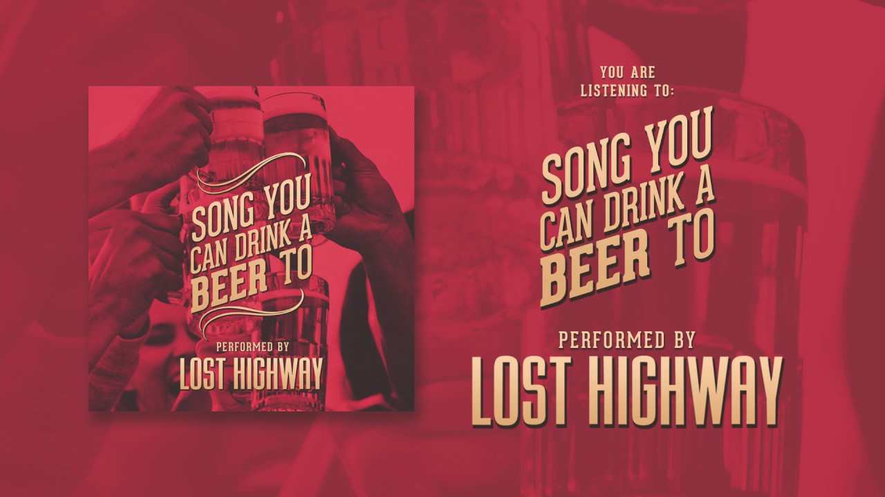 Song You Can Drink Beer To Lost Highway YouTube
