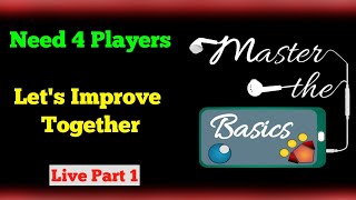 Part 1 | Master the Basics Live | Let's Improve Together