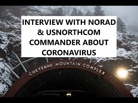 Interview With The NORAD & USNORTHCOM Commander About Coronavirus.