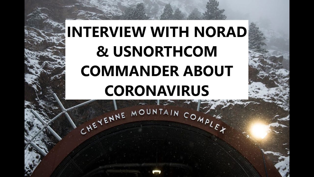 Interview With The NORAD & USNORTHCOM Commander About Coronavirus.