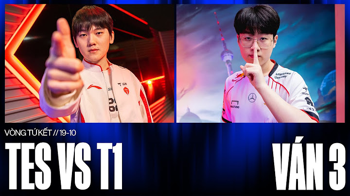 TES vs T1 | Ván 3 | CKTG 2024 - Tứ Kết 3 | 19.10.2024