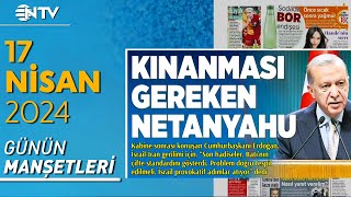 İran'ın, İsrail'e Yaptığı Misillemeye Erdoğan'ın Yorumu | Gazete Manşetleri - 17 Nisan 2024