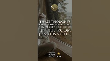 💫Workbook Lesson 4: These thoughts do not mean anything. #acim #acourseinmiracles #lesson