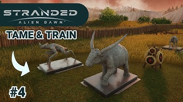 STRANDED ALIEN DAWN || Animal Taming Unlocked ||  Letsplay || Ep 4