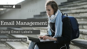 How to Use Email Labels to Organize Your Inbox | The Inbox Management Series.