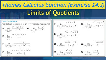 Thomas Calculus exercise 14.2 Q13 to Q24 | Limits of Quotients || Lec 9