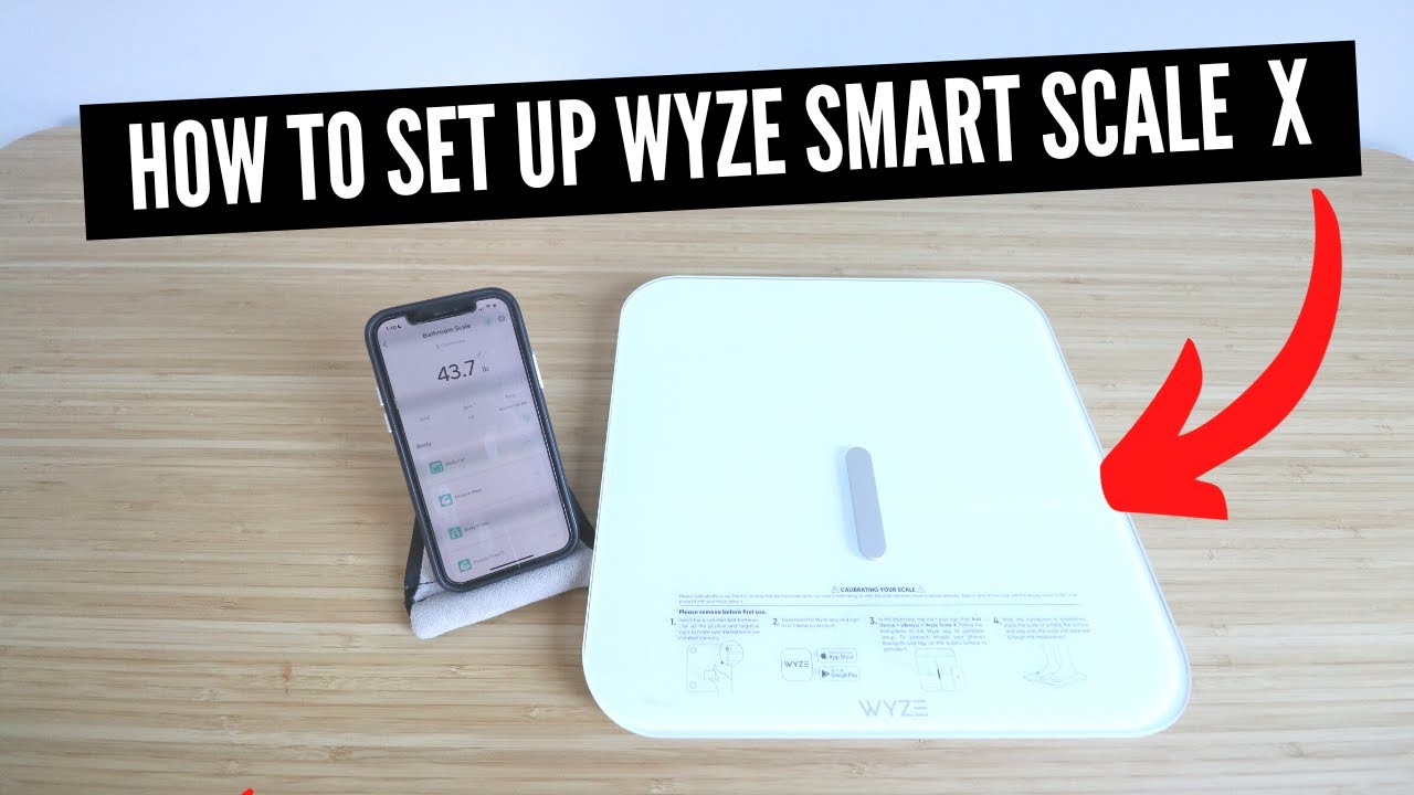 How To Set Up Wyze Smart Scale X 