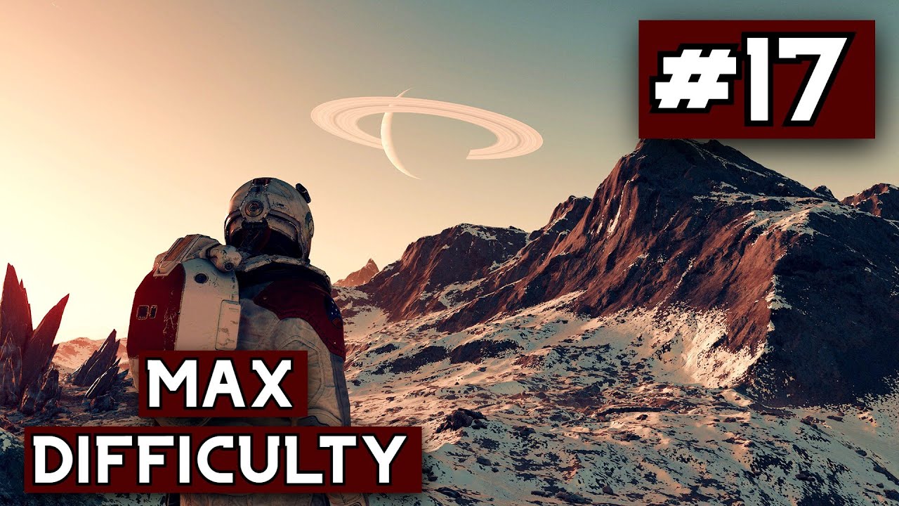 Starfield | Into the Unknown Walkthrough on (MAX) Very Hard Difficulty No Commentary Part 17
