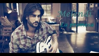 Video thumbnail of "Melendi La promesa (letra)"