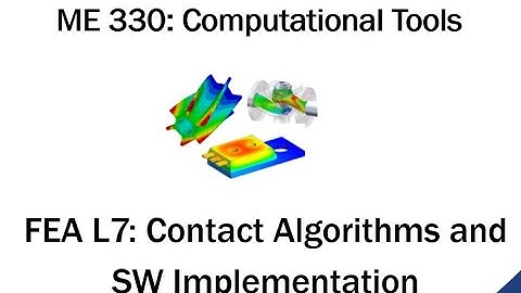 ME330 FEA L7 Contact Algorithms