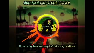 Ang Buhay Ko by Asin (Reggae Cover) cover by @angkeljaytv780 with lyrics ❤️❤️❤️