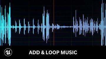 How to Add & Play Music in Loop in Unreal Engine 5 Beginners