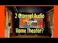 5 reasons 2 channel audio is better than home theater